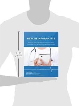 Health Informatics: Practical Guide for Healthcare and